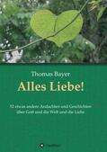 Bayer |  Alles Liebe! | Buch |  Sack Fachmedien