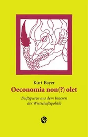 Bayer |  Oeconomia non(?) olet | eBook | Sack Fachmedien