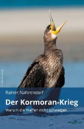 Nahrendorf | Der Kormoran-Krieg | E-Book | sack.de
