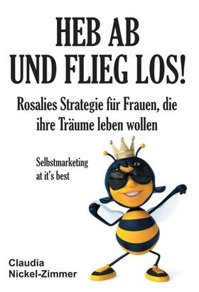 Nickel-Zimmer | Heb ab und flieg los! | Buch | 978-3-7482-4469-1 | sack.de