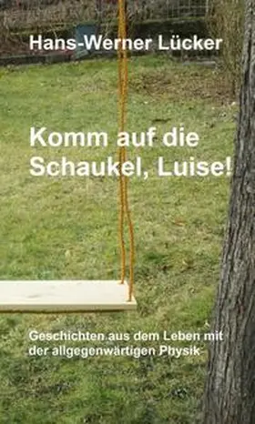Lücker |  Komm auf die Schaukel, Luise! | Buch |  Sack Fachmedien