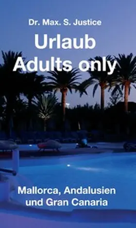 Justice |  Urlaub Adults only | eBook | Sack Fachmedien