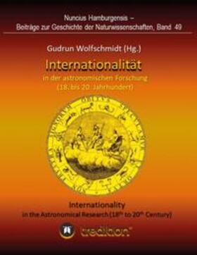 Wolfschmidt |  Internationalität in der astronomischen Forschung (18. bis 21. Jahrhundert) | Buch |  Sack Fachmedien