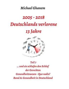 Ghanem |  Deutschlands verlorene 13 Jahre | Buch |  Sack Fachmedien