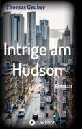 Gruber |  Intrige am Hudson | Buch |  Sack Fachmedien