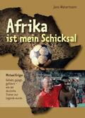 Watermann / Krüger |  Afrika ist mein Schicksal | Buch |  Sack Fachmedien