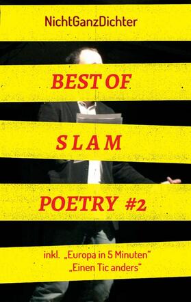 NichtGanzDichter | Best of Slam Poetry #2 | Buch | 978-3-7482-6035-6 | sack.de