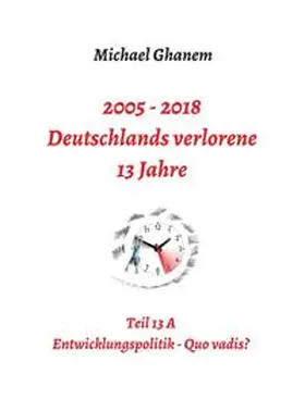 Ghanem |  Deutschlands verlorene 13 Jahre | Buch |  Sack Fachmedien