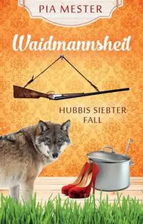 Mester |  Waidmannsheil | Buch |  Sack Fachmedien