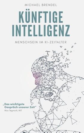 Brendel |  Künftige Intelligenz | Buch |  Sack Fachmedien