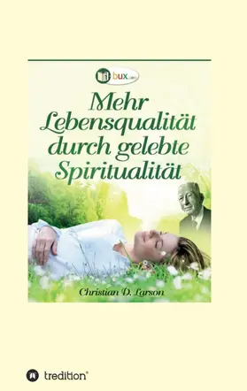 Larson |  Mehr Lebensqualität durch gelebte Spiritualität | Buch |  Sack Fachmedien