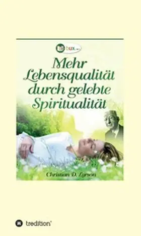 Larson / .Com |  Mehr Lebensqualität durch gelebte Spiritualität | eBook | Sack Fachmedien