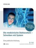 Lang |  Die medizinische Doktorarbeit - Schreiben mit System | Buch |  Sack Fachmedien