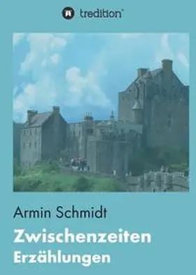 Schmidt |  Zwischenzeiten | Buch |  Sack Fachmedien