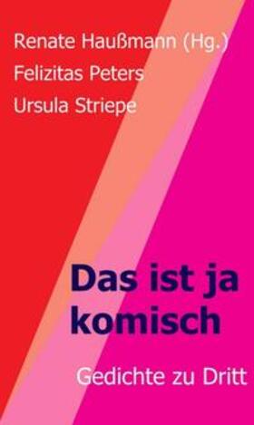 Haußmann (Hg.) / Striepe / Peters | Das ist ja komisch | Buch | 978-3-7482-9720-8 | sack.de