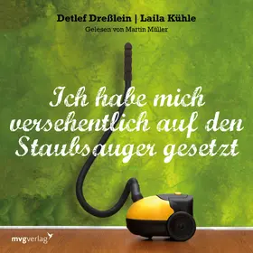 Kühle / Dreßlein |  Ich habe mich versehentlich auf den Staubsauger gesetzt | Sonstiges |  Sack Fachmedien