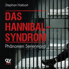 Harbort |  Das Hannibal-Syndrom | Sonstiges |  Sack Fachmedien