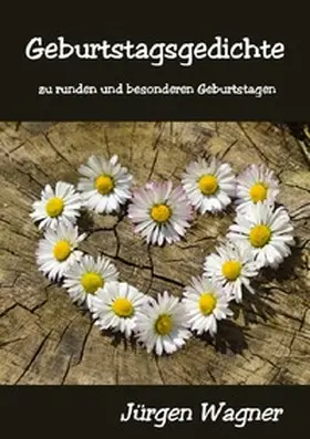 Wagner | Geburtstagsgedichte | Buch | 978-3-7485-0279-1 | www.sack.de