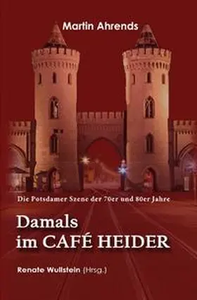 Ahrends |  Damals im Café Heider | Buch |  Sack Fachmedien