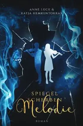 Hemkentokrax / Lück |  Spiegelscherben / Spiegelscherbenmelodie | Buch |  Sack Fachmedien