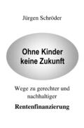 Schröder |  Ohne Kinder keine Zukunft | Buch |  Sack Fachmedien