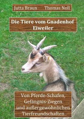 Braun / Noll | Die Tiere vom Gnadenhof Eiweiler | Buch | 978-3-7485-2000-9 | sack.de