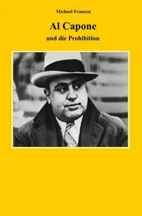 Franzen |  Al Capone | Buch |  Sack Fachmedien