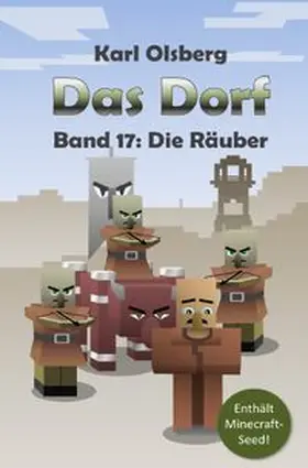 Olsberg |  Das Dorf / Das Dorf Band 17: Die Räuber | Buch |  Sack Fachmedien
