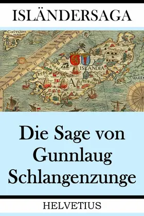 Verfasser |  Die Sage von Gunnlaug Schlangenzunge | eBook | Sack Fachmedien