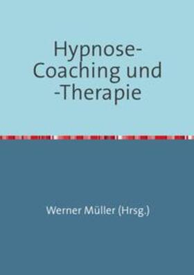 Müller | Hypnose-Coaching und -Therapie | Buch | 978-3-7485-3011-4 | sack.de