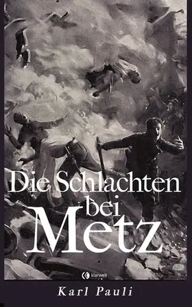 Pauli |  Die Schlachten bei Metz | eBook | Sack Fachmedien