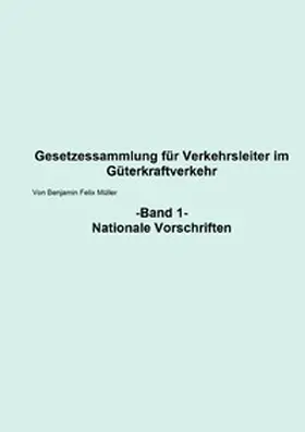 Müller |  Gesetzessammlung für Verkehrsleiter im Güterkraftverkehr / Gesetzessammlung für Verkehrsleiter im Güterkraftverkehr Band 1 | Buch |  Sack Fachmedien