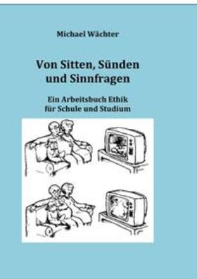 Wächter | Von Sitten, Sünden und Sinnfragen | Buch | 978-3-7485-3811-0 | sack.de