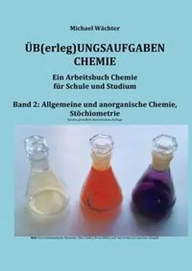 Wächter |  Üb(erleg)ungsaufgaben Chemie / Übungsaufgaben Chemie - Allgemeine und Anorganische Chemie | Buch |  Sack Fachmedien