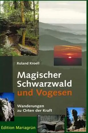 Kroell |  Magischer Schwarzwald und Vogesen | Buch |  Sack Fachmedien