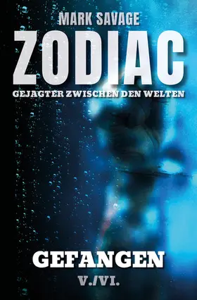 Savage |  Zodiac - Gejagter zwischen den Welten V: Gefangen | eBook | Sack Fachmedien