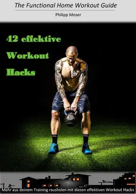 Moser |  42 effektive Workout Hacks | eBook | Sack Fachmedien