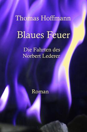 Hoffmann | Blaues Feuer | Buch | 978-3-7485-6859-9 | sack.de