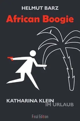 Barz |  Katharina-Klein-Krimis / African Boogie | Buch |  Sack Fachmedien