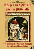 Meyer |  Kochen und Backen wie im Mittelalter | Buch |  Sack Fachmedien