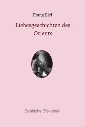 Blei |  Liebesgeschichten des Orients | eBook | Sack Fachmedien
