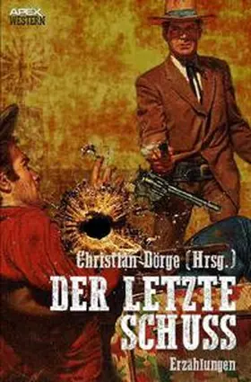 Dörge / Henry / L'Amour |  DER LETZTE SCHUSS | Buch |  Sack Fachmedien