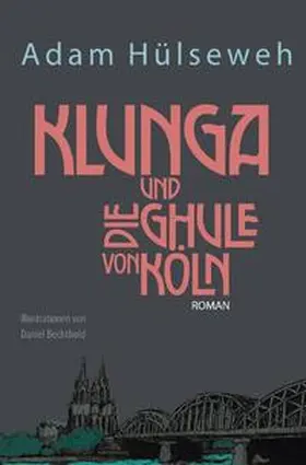 Hülseweh / Elbracht / Schmalz |  Klunga und die Ghule von Köln | Buch |  Sack Fachmedien
