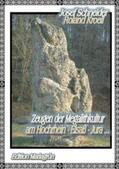 Schneider |  Zeugen der Megalithkultur am Hochrhein- Elsaß - Jura ... | Buch |  Sack Fachmedien