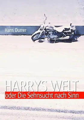 Durrer |  Harrys Welt oder Die Sehnsucht nach Sinn | eBook | Sack Fachmedien