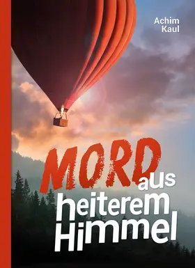 Kaul |  Mord aus heiterem Himmel | eBook | Sack Fachmedien