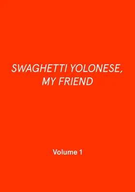Palcic / Pfau / Trang Tran |  SWAGHETTI YOLONESE, MY FRIEND | eBook | Sack Fachmedien