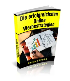Schmidt |  Die erfolgreichsten Online Werbestrategien | eBook | Sack Fachmedien