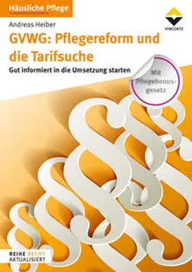 Heiber |  GVWG: Pflegereform und die Tarifsuche | Buch |  Sack Fachmedien