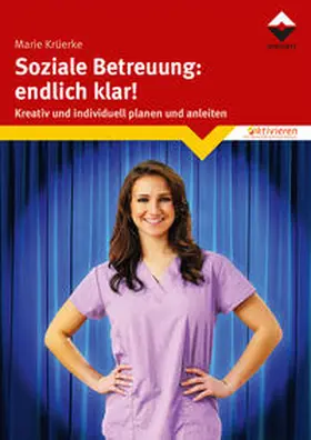 Krüerke |  Soziale Betreuung: endlich klar! | Buch |  Sack Fachmedien
